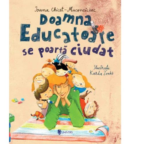 UNIVERS Doamna educatoare se poarta ciudat