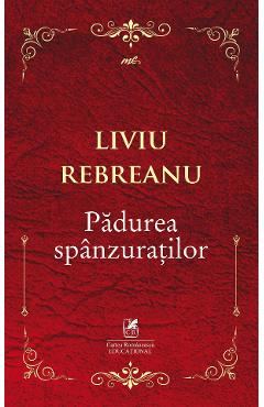 Padurea spanzuratilor - Liviu Rebreanu