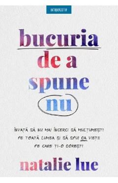 Bucuria de a spune nu - Natalie Lue