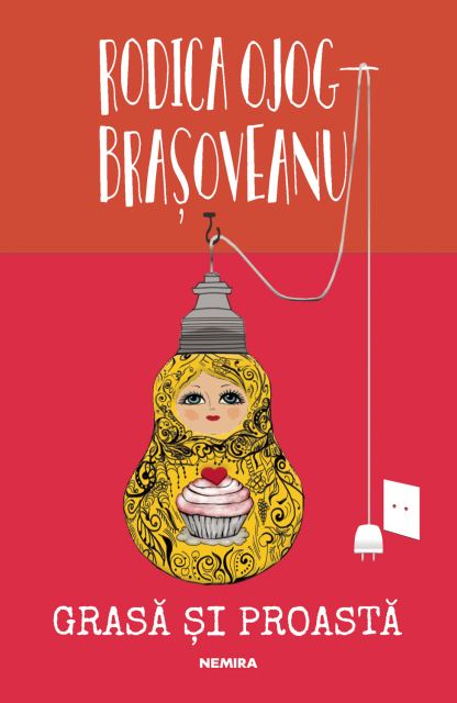 Grasă și proastă (ed. 2018)