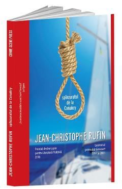 Spinzuratul de la Conakry - Jean-Christophe Rufin