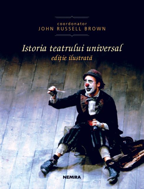 Istoria teatrului universal (ediție ilustrată)