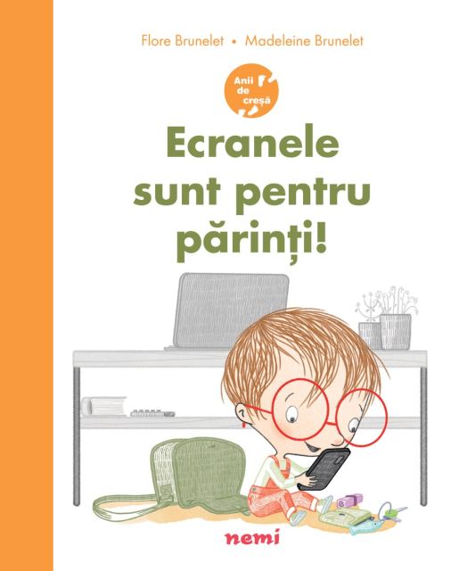 Ecranele sunt pentru părinți!