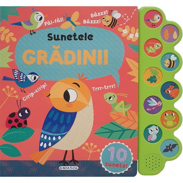 GIRASOL Carte de copii interactiva GIRASOL, 10 sunete - Sunetele gradinii, 3 ani+