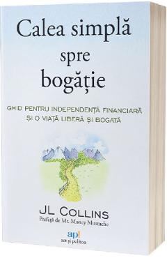 Calea simpla spre bogatie - J. L. Collins